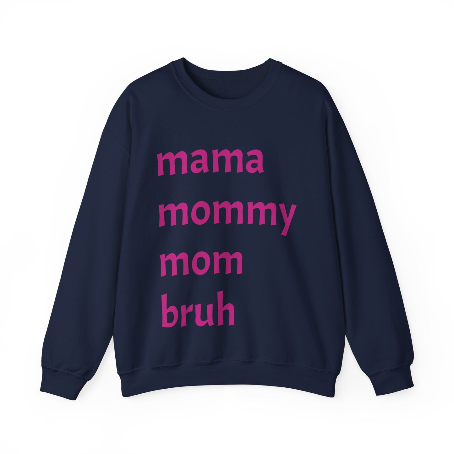 Mama Mommy Mom Bruh