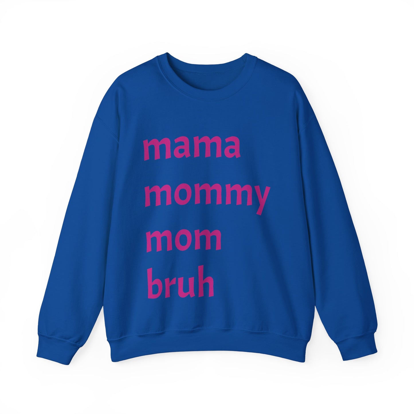 Mama Mommy Mom Bruh