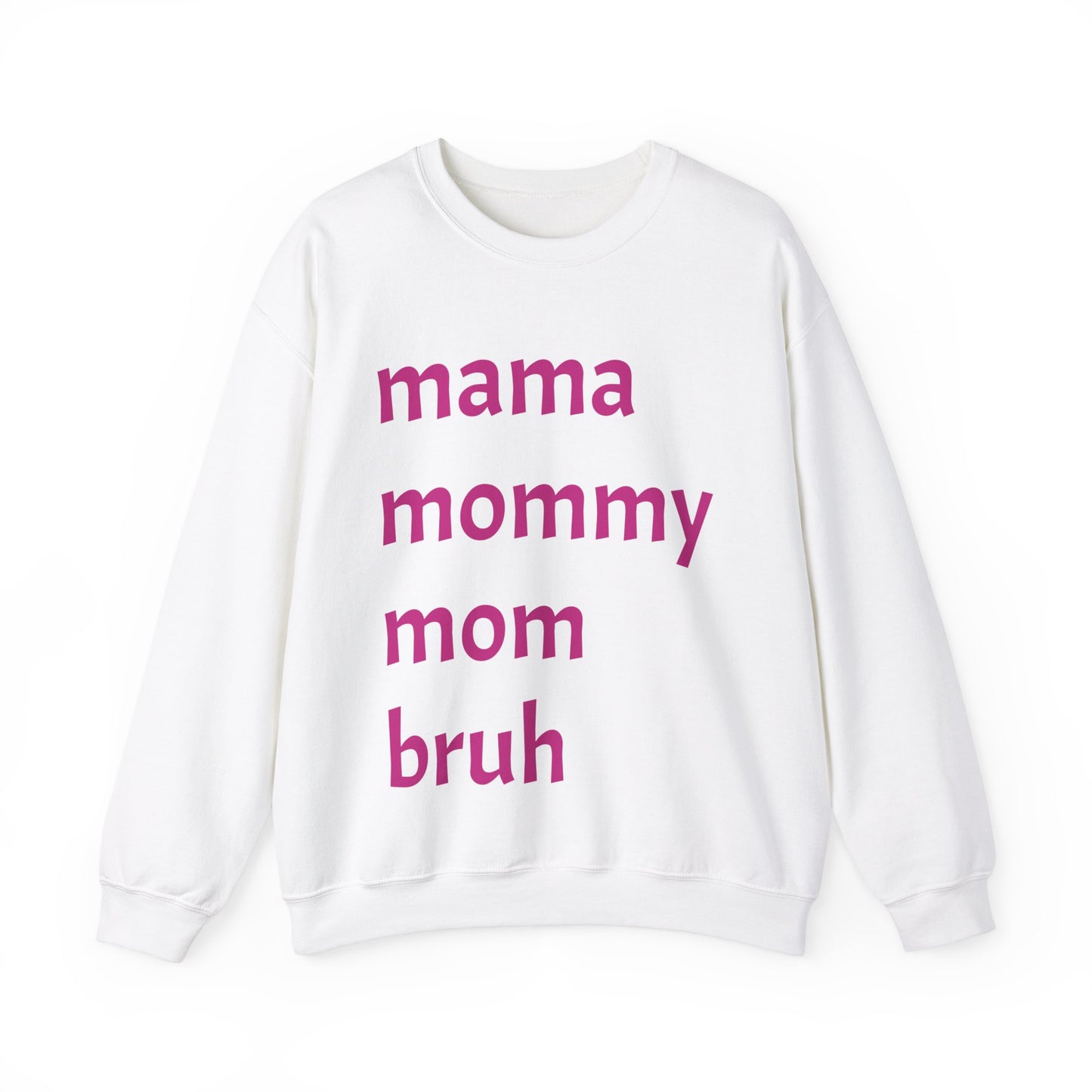 Mama Mommy Mom Bruh