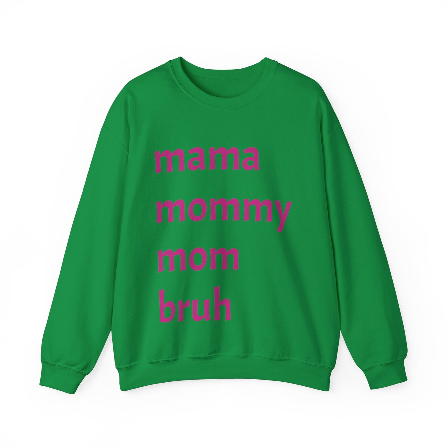 Mama Mommy Mom Bruh
