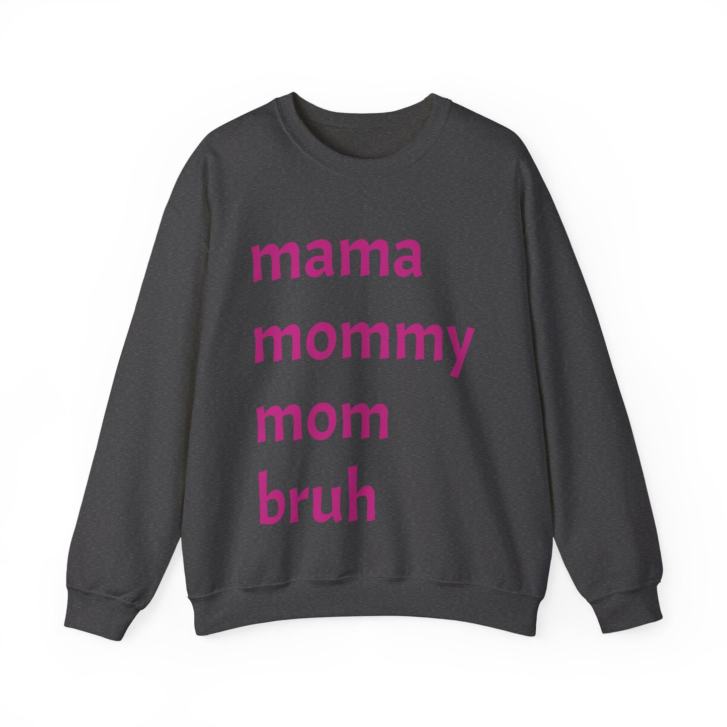 Mama Mommy Mom Bruh