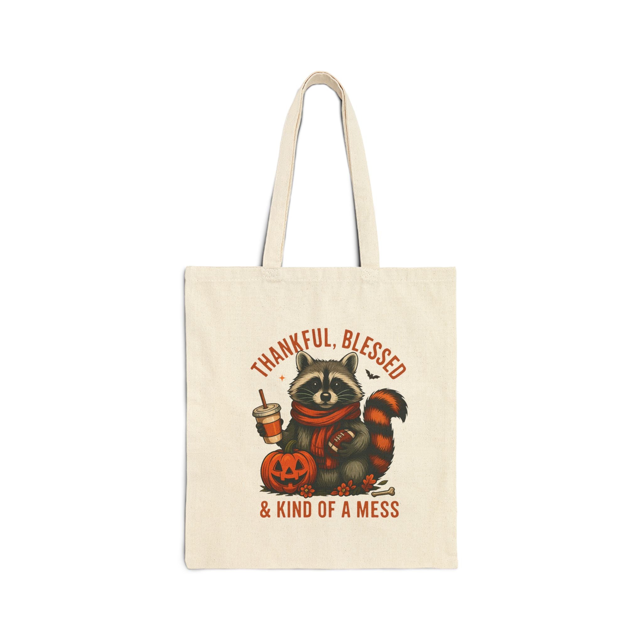 Cotton Canvas Tote Bag, Thankful Blessed and Kind of a Mess Funny Bag, Fall Festive Raccoon and Decor, Pumpkin Coffee, Autumn Reusable