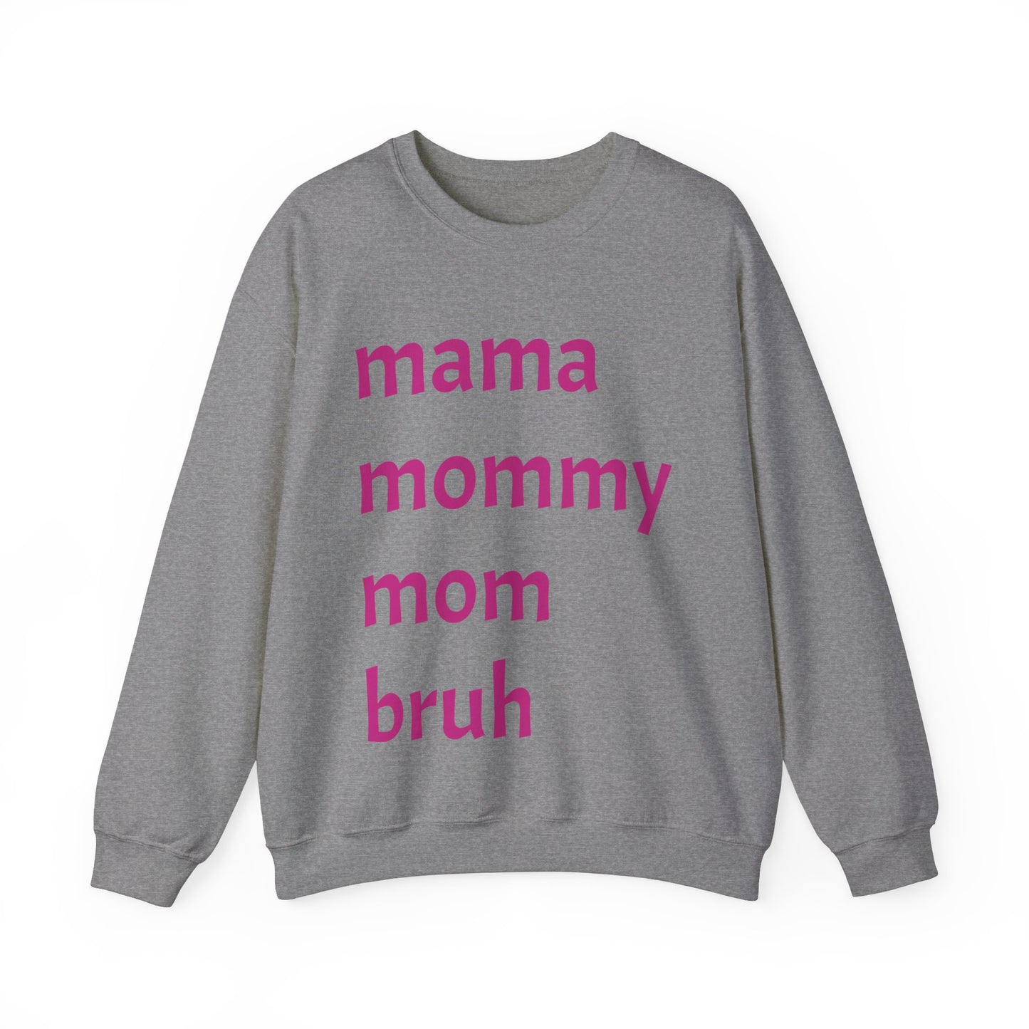 Mama Mommy Mom Bruh